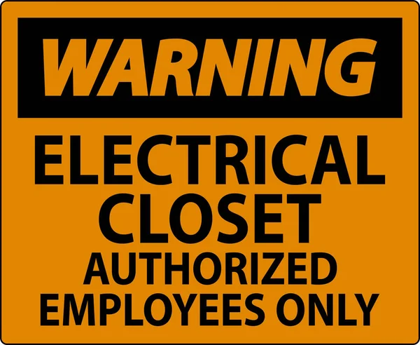 警告サイン電気クローゼット 認定された従業員のみ — ストックベクタ