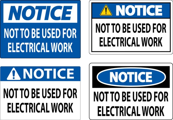 電気仕事のために使用されるべきではない通知の印 — ストックベクタ