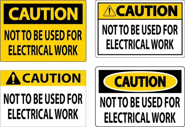 Caution Sign Used Electrical Work — Stock Vector