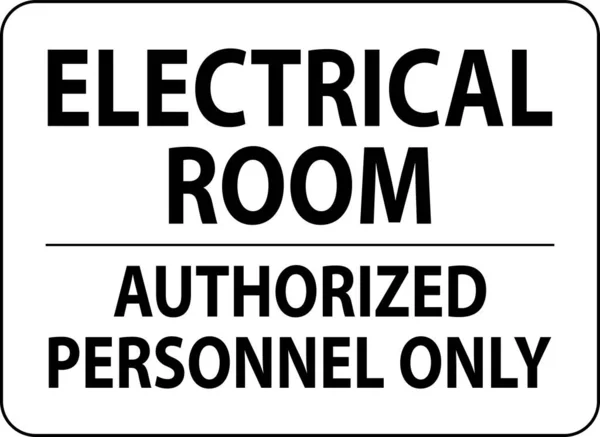 Notice Sign Electrical Room Authorized Personnel Only — Stock Vector