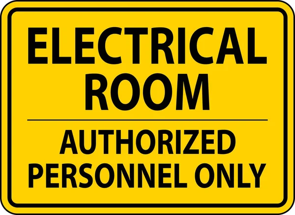 Panneau Affichage Salle Électrique Personnel Autorisé Seulement — Image vectorielle