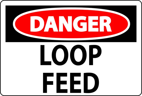 Danger Sign Loop Feed — стоковый вектор