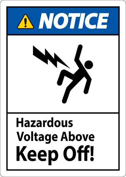 Notice Sign Hazardous Voltage Keep — Stock Vector