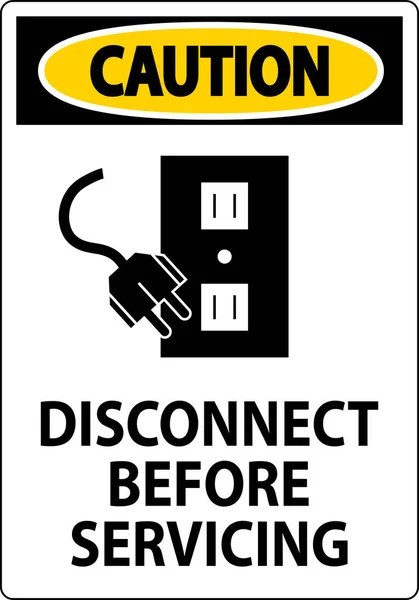 Caution Sign Disconnect Servicing — Stock Vector