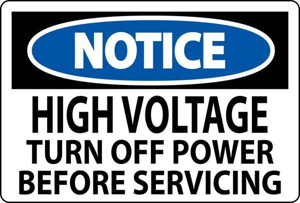 Notice Sign High Voltage Turn Power Servicing — Stock Vector