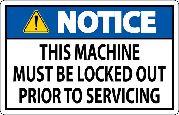Notice Machine Sign Machine Must Locked Out Servicing - Stok Vektor