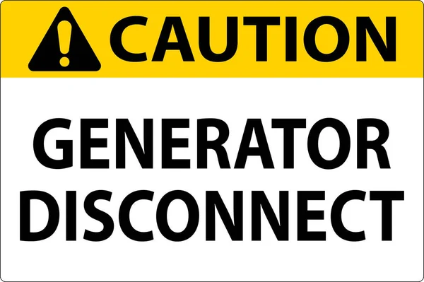 Caution Sign Generator Disconnect — Stock Vector