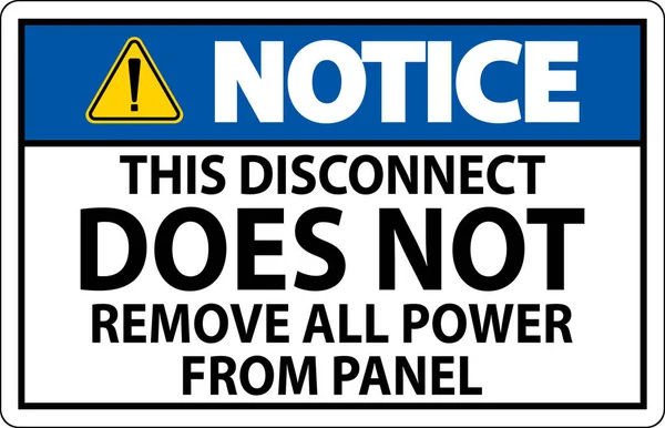 Notice Sign Disconnect Does Remove All Power Panel — Stock Vector