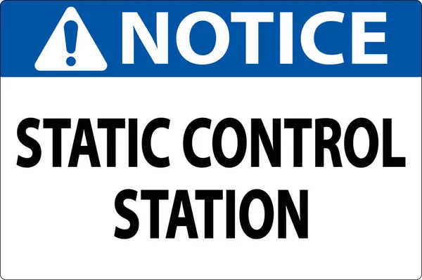 Notice Sign Static Control Station — Stock Vector