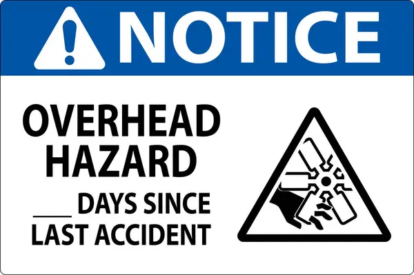 Notice Sign Overhead Hazard ___ Days Last Accident — Stock Vector