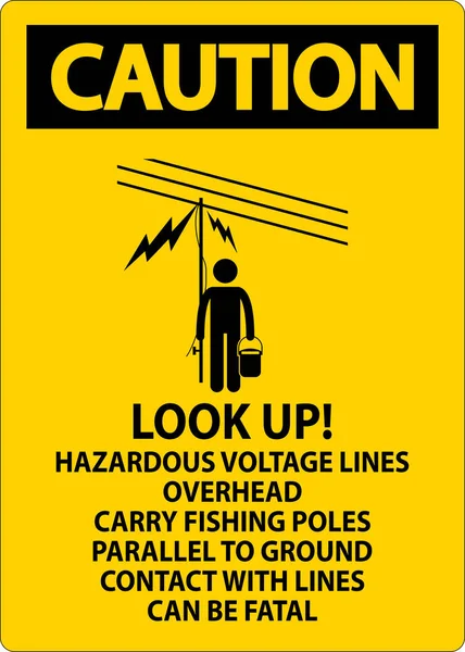 Caution Sign Look Hazardous Voltage Lines Overhead — Stock Vector