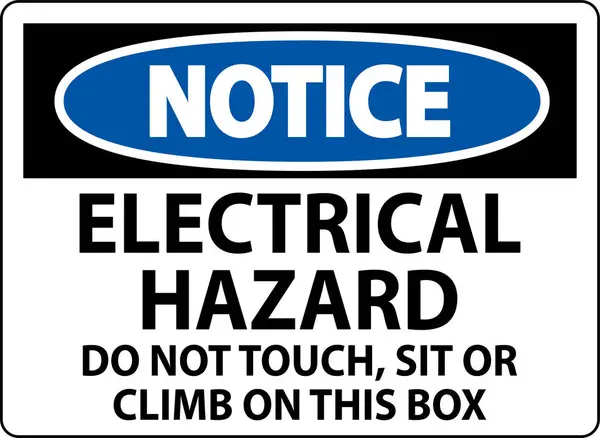 Уведомление Знак Электрической Опасности Трогать Сидеть Залезать Эту Коробку — стоковый вектор