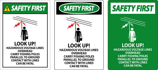 Safety First Sign Look Hazardous Voltage Lines Overhead — Stock Vector