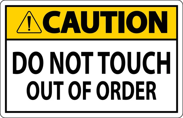 Caution Sign Touch Out Order — Stock Vector