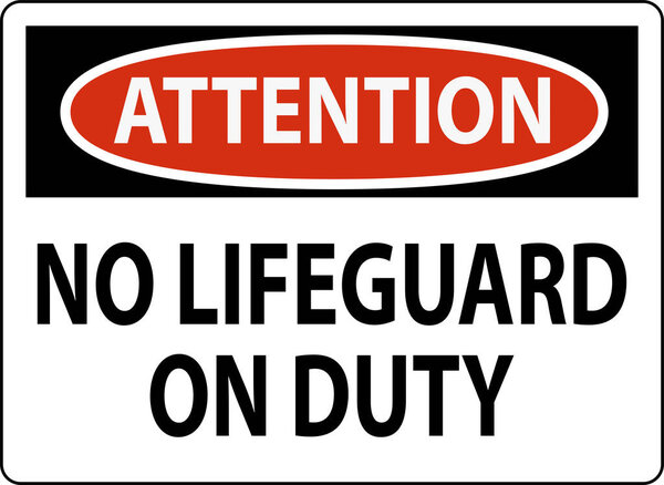 Pool Attention Sign No Lifeguard On Duty