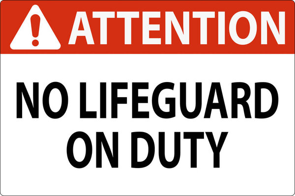 Pool Attention Sign No Lifeguard On Duty