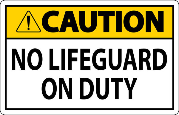 Pool Caution Sign No Lifeguard On Duty