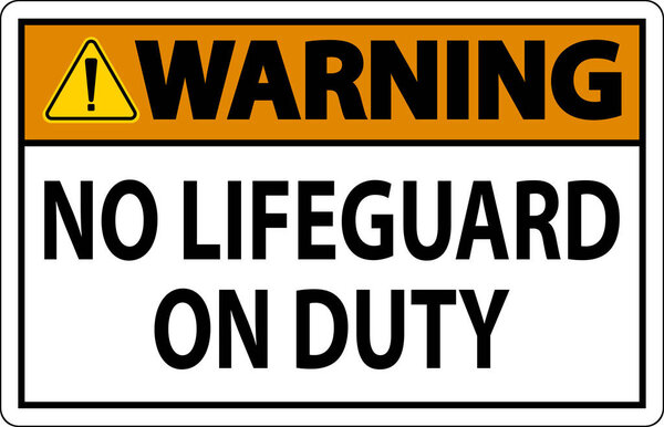 Pool Warning Sign No Lifeguard On Duty