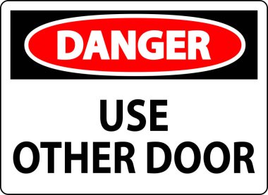 Tehlike işareti, dikkat, diğer kapıyı kullanın.