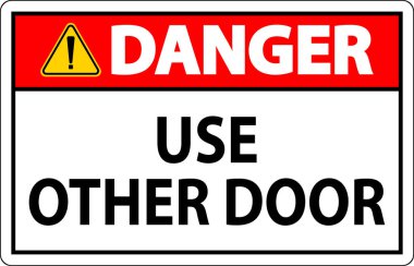 Tehlike işareti, dikkat, diğer kapıyı kullanın.