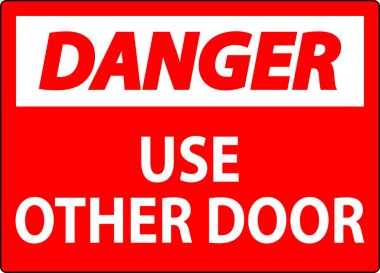Tehlike işareti, dikkat, diğer kapıyı kullanın.
