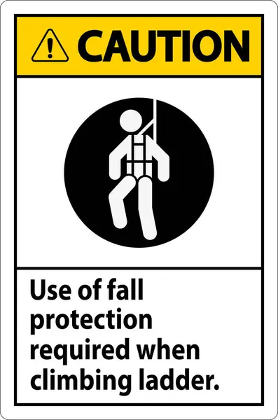 stock vector Caution Sign, Use Of Fall Protection Required When Climbing Ladder