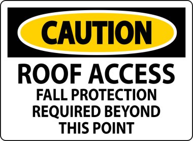 Dikkat İşareti, Çatı Erişimi, Sonbahar Koruması Bu Noktanın Ötesine Gerekli