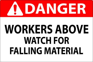 Tehlike İşareti, Düşen Malzemeler İçin İşçiler Tetikte