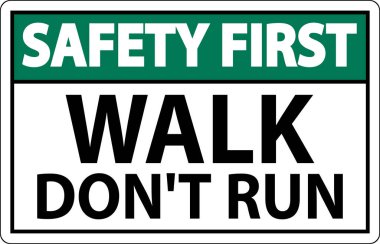 Güvenlik. İlk işaret. Koşmayın.