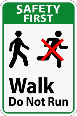 Koşan Güvenlik İşareti Yok, Önce Güvenlik - Yürü, Koşma