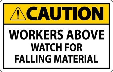 Dikkat İşaretleri, Düşen Malzemeler İçin İşçiler Tetikte