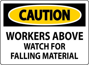 Dikkat İşaretleri, Düşen Malzemeler İçin İşçiler Tetikte