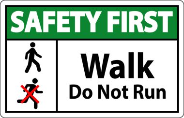 Koşan Güvenlik İşareti Yok, Önce Güvenlik - Yürü, Koşma