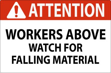 Dikkat İşareti, Düşen Malzemeler İçin İşçiler Yukarıda