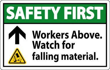 Güvenlik İlk İşaret, Düşen Malzemenin Üzerinde İşçiler