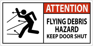 Attention Sign, Flying Debris Hazard, Keep Door Shut clipart