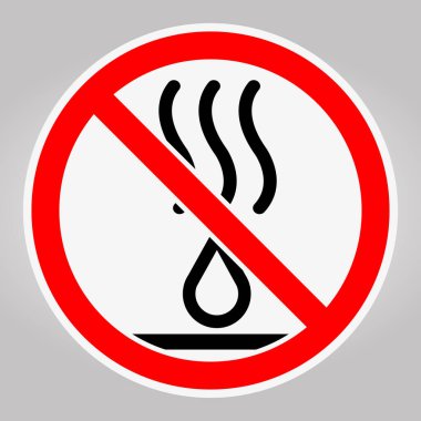 Sıcak sıvıların yasaklandığını gösteren bir uyarı sembolü, kırmızı bir daire ve üstü çizili bir damlacık, güvenliği ve farkındalığı arttırmayı amaçlıyor..