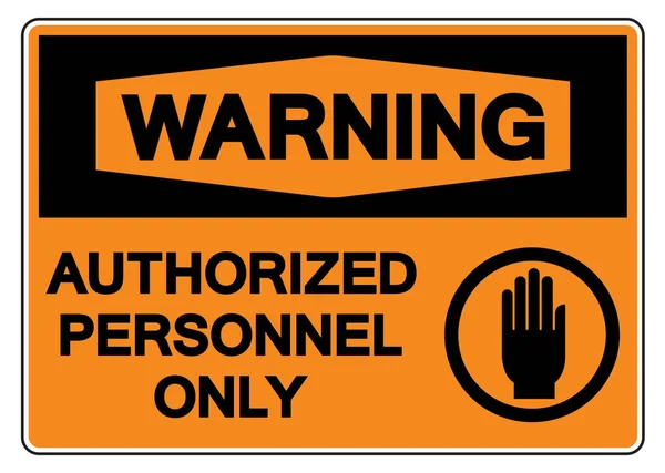 Warning Authorized Personnel Only Symbol Sign Vector Illustration Isolate White — Stock Vector
