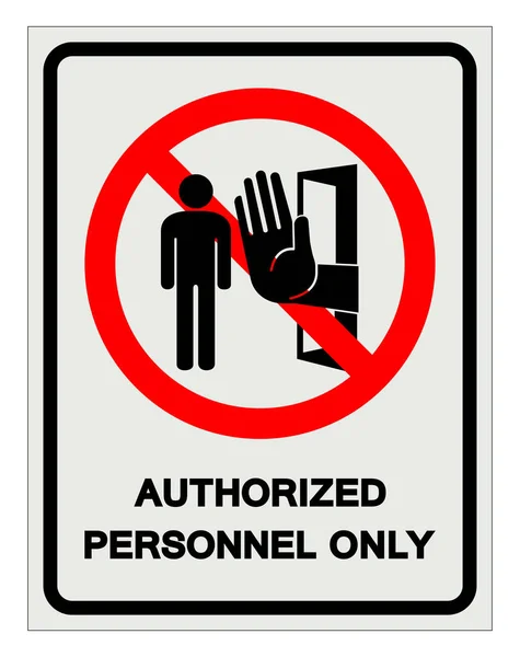 Authorized Personnel Only Symbol Sign Vector Illustration Isolate White Background — Stock Vector