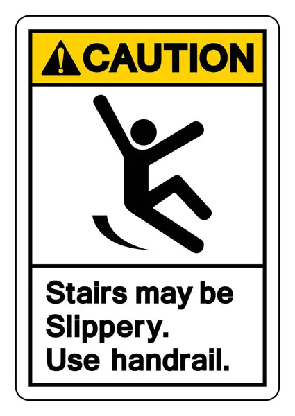 stock vector Caution Stairs May Be Slippery Use Handrail Symbol Sign,Vector Illustration, Isolate On White Background Label. EPS10