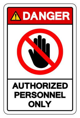 Tehlike Yetkili Personel Sadece Sembol İşareti, Vektör İllüstrasyonu, Beyaz Arkaplan Etiketinde İzolasyon. EPS10