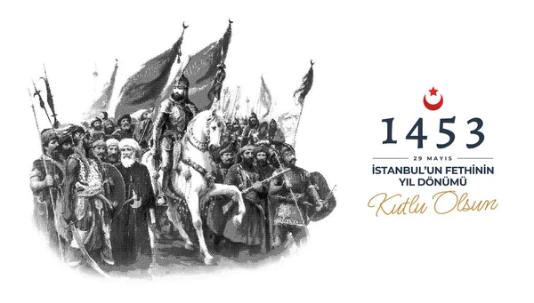 Mai 1453 Istanbul Fethinin Yil Donumu Kutlu Olsun Français Mai — Image vectorielle