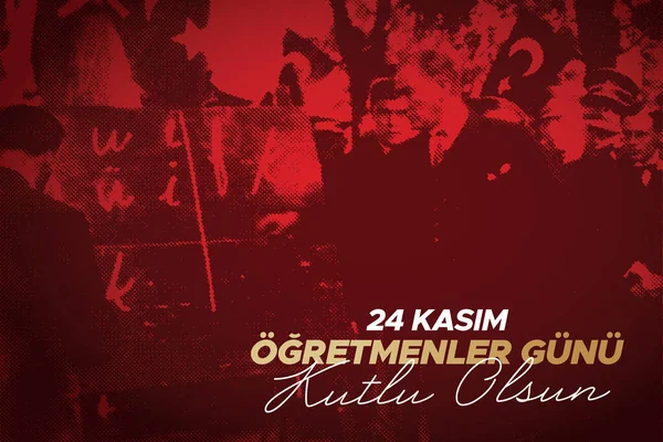 24 Kasım, Öğretmenler Günü kutlama vektör illüstrasyonu. İngilizce: 24 Kasım, Öğretmenler Günün kutlu olsun. O gün Atatürk 'e 