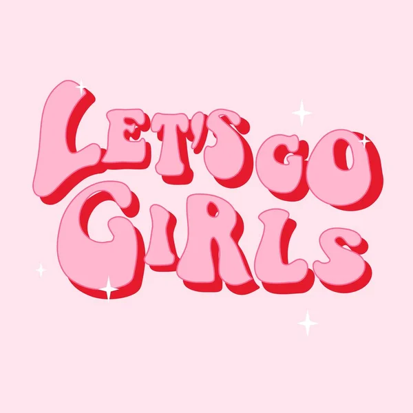Vamos Chicas Impresión Frase Moda Camiseta Rosa Diseño Letras Dibujadas — Archivo Imágenes Vectoriales
