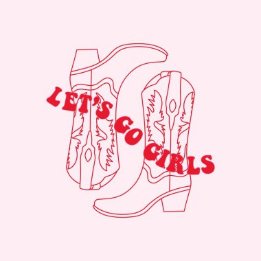 Yazılı Retro Linear Kovboy Kız çizmeleri. Hadi kızlar alıntılayalım. Kovboy kovboy ve vahşi batı teması. Kartpostal, tişört, çıkartma vs. için el çizimi vektör tasarımı.