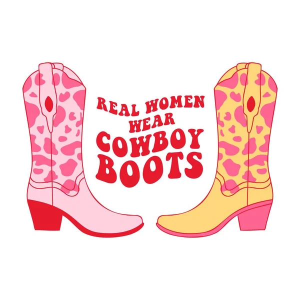 Retro Kovbojské Boty Skutečné Ženy Nosí Citáty Kovbojských Bot Kovboj — Stockový vektor