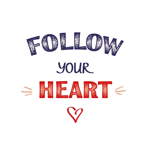 Suivez Modèle Affiche Your Heart Élégant Lettrage Sur Fond Blanc — Image vectorielle