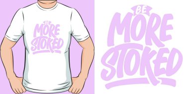 Daha Coşkulu Motivasyon Tipografisi Alıntı Tişört Tasarımı.