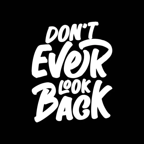 Don Ever Look Back Motivational Typography Quote Design Shirt Mug — Stock Vector