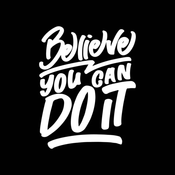 Believe You Can Motivational Τυπογραφία Απόσπασμα Σχεδιασμός Για Shirt Κούπα — Διανυσματικό Αρχείο